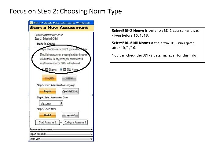 Focus on Step 2: Choosing Norm Type Select BDI-2 Norms if the entry BDI