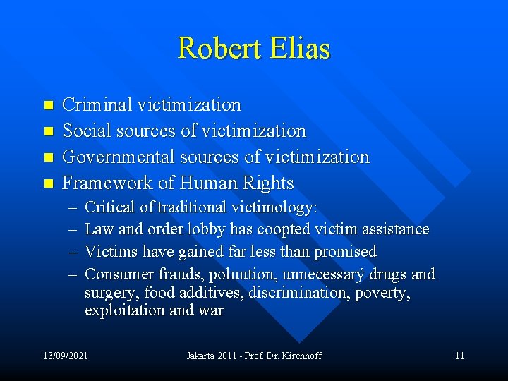 Robert Elias n n Criminal victimization Social sources of victimization Governmental sources of victimization