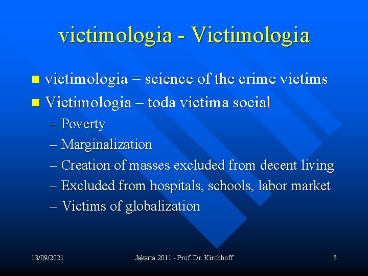 victimologia - Victimologia victimologia = science of the crime victims n Victimologia – toda