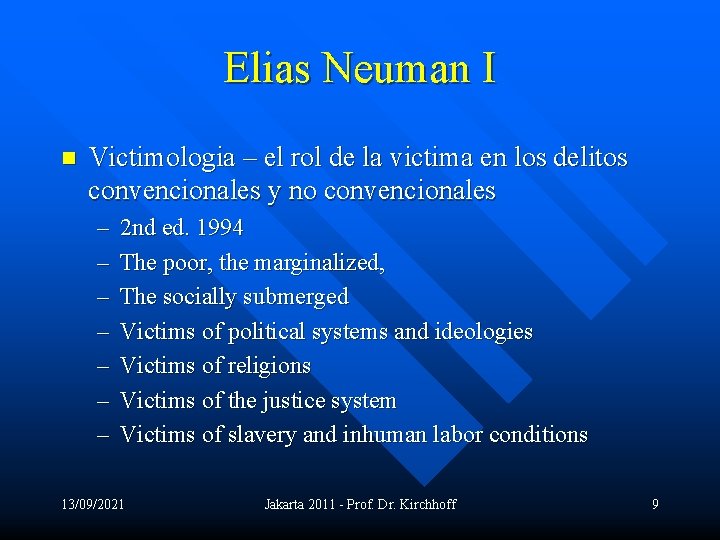 Elias Neuman I n Victimologia – el rol de la victima en los delitos