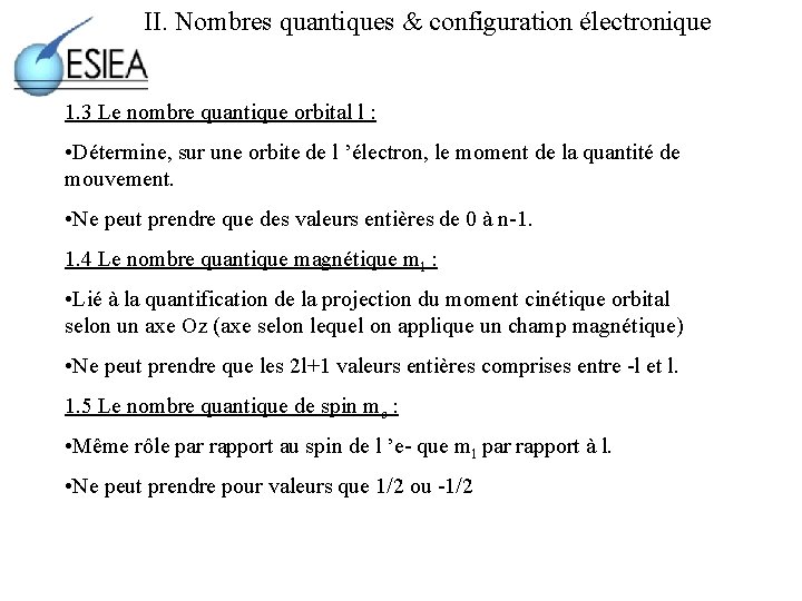 II. Nombres quantiques & configuration électronique 1. 3 Le nombre quantique orbital l :
