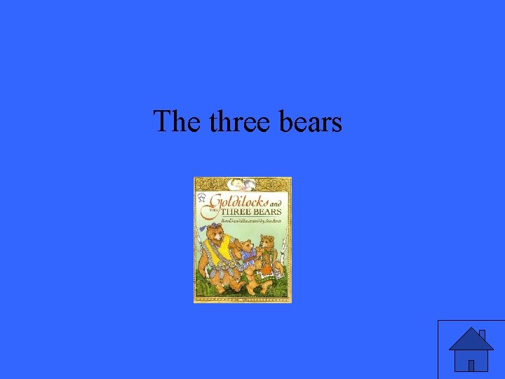 The three bears 