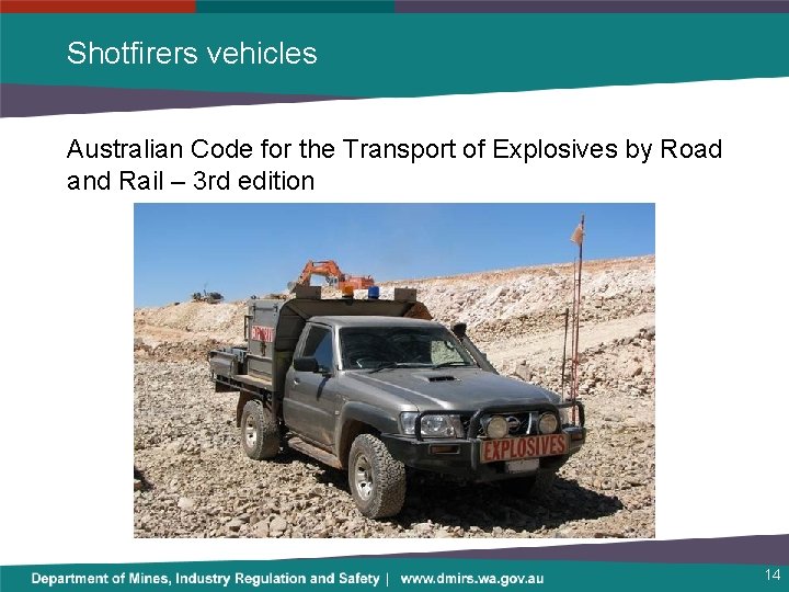Shotfirers vehicles Australian Code for the Transport of Explosives by Road and Rail –