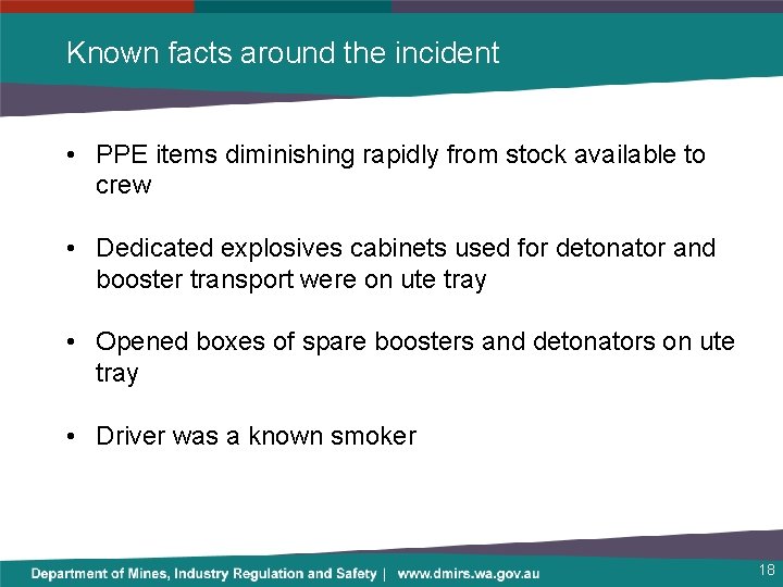 Known facts around the incident • PPE items diminishing rapidly from stock available to