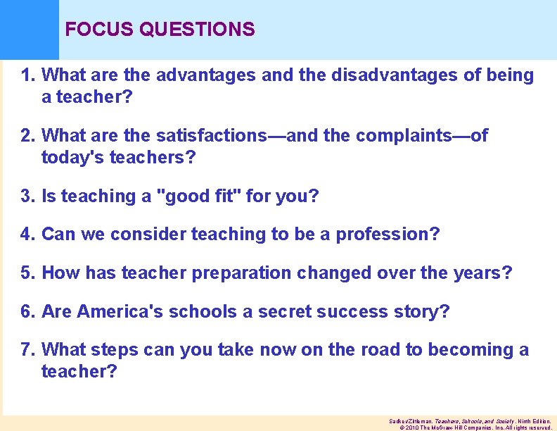 FOCUS QUESTIONS 1. What are the advantages and the disadvantages of being a teacher?