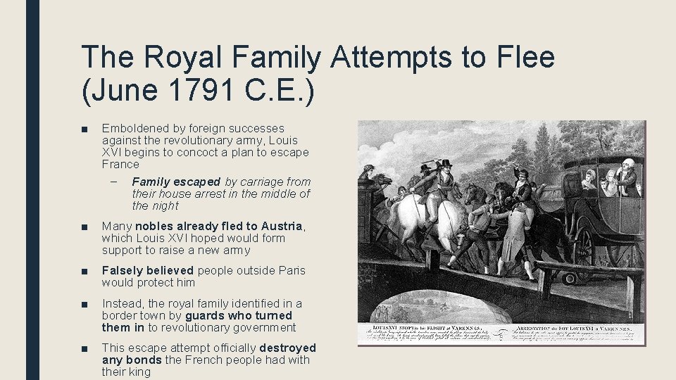 The Royal Family Attempts to Flee (June 1791 C. E. ) ■ Emboldened by