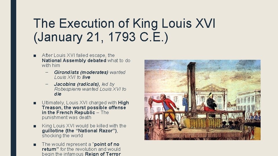 The Execution of King Louis XVI (January 21, 1793 C. E. ) ■ After
