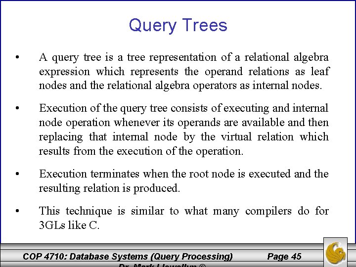Query Trees • A query tree is a tree representation of a relational algebra