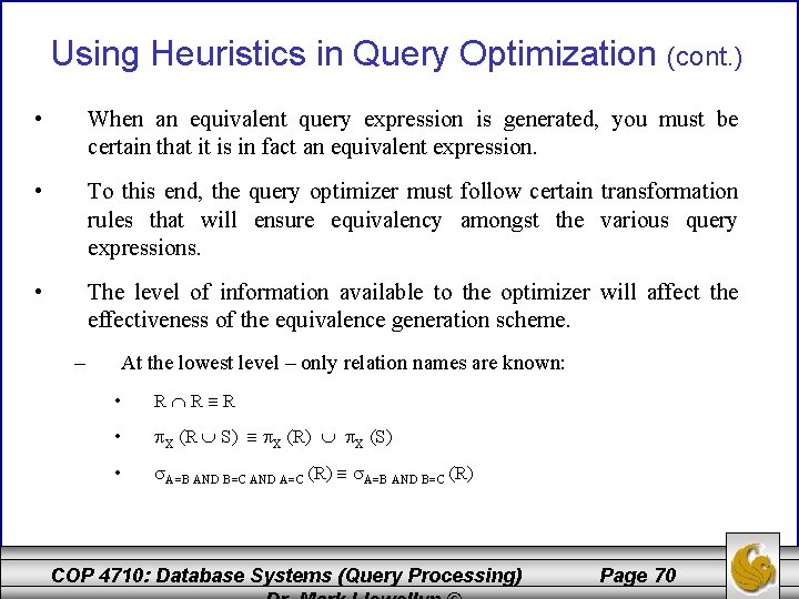 Using Heuristics in Query Optimization (cont. ) • When an equivalent query expression is