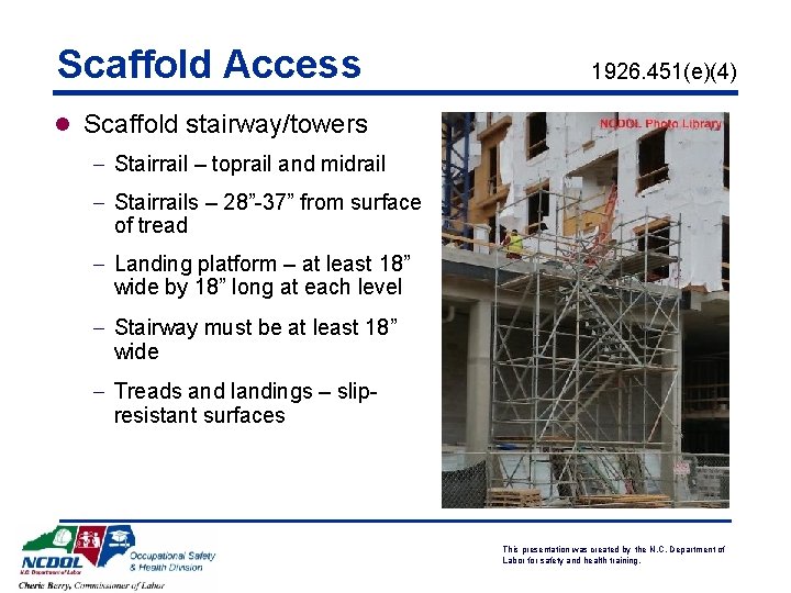 Scaffold Access 1926. 451(e)(4) l Scaffold stairway/towers - Stairrail – toprail and midrail -