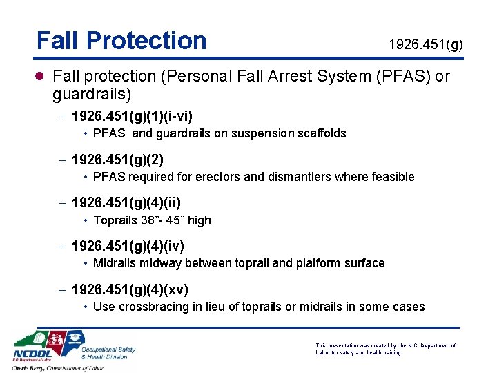 Fall Protection 1926. 451(g) l Fall protection (Personal Fall Arrest System (PFAS) or guardrails)