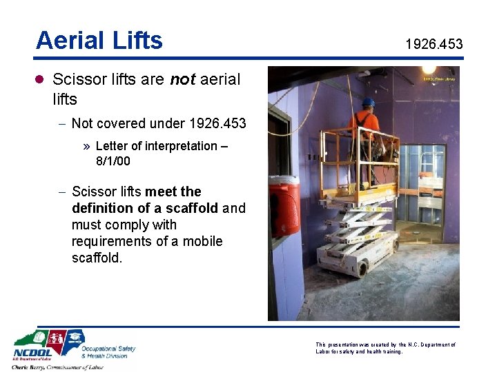 Aerial Lifts 1926. 453 l Scissor lifts are not aerial lifts - Not covered