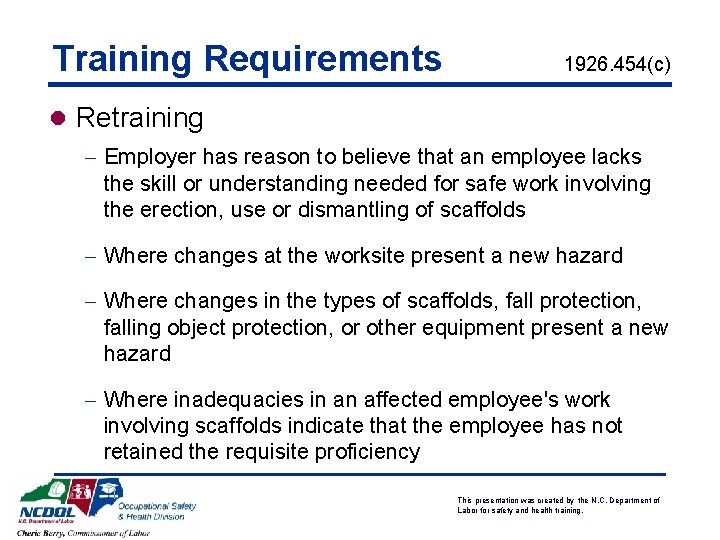 Training Requirements 1926. 454(c) l Retraining - Employer has reason to believe that an