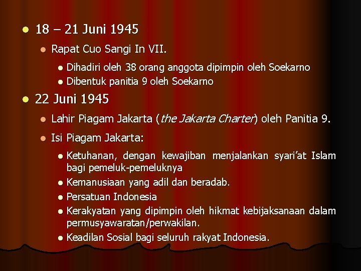 l 18 – 21 Juni 1945 l Rapat Cuo Sangi In VII. Dihadiri oleh