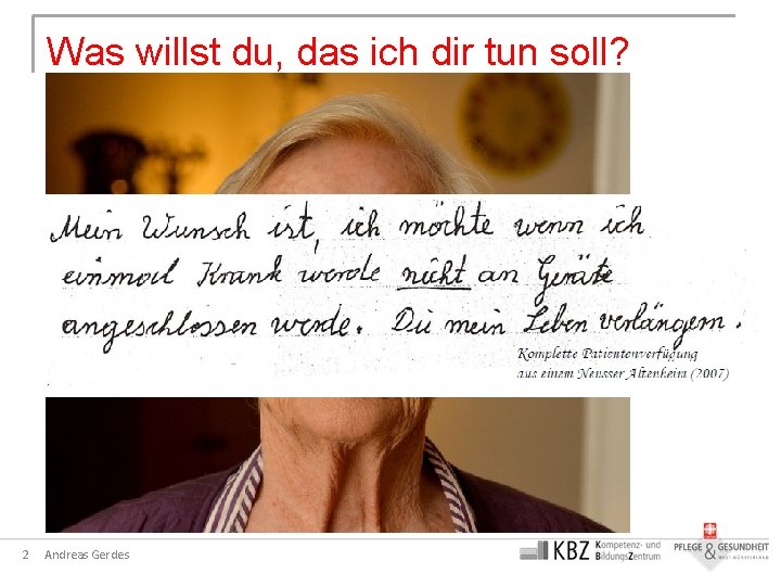 Was willst du, das ich dir tun soll? 2 Andreas Gerdes 