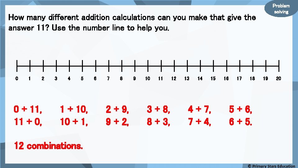 Problem solving How many different addition calculations can you make that give the answer