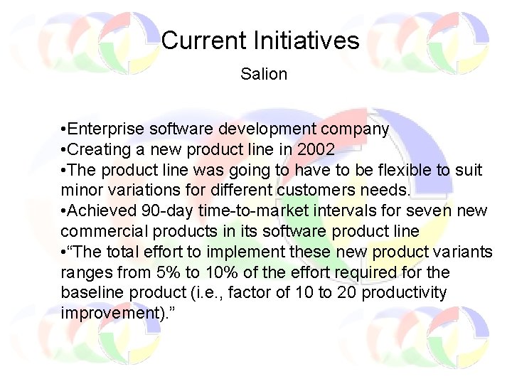 Current Initiatives Salion • Enterprise software development company • Creating a new product line