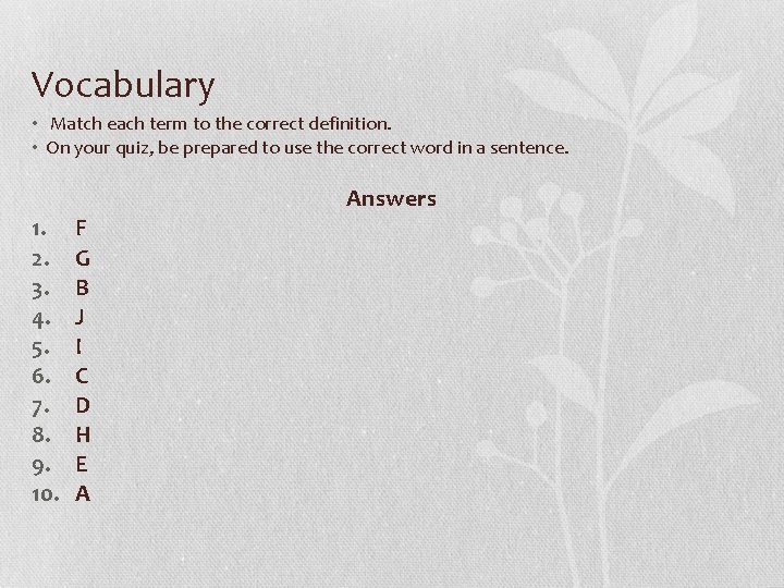 Vocabulary • Match each term to the correct definition. • On your quiz, be