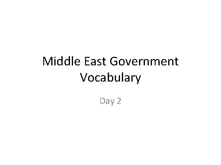 Middle East Government Vocabulary Day 2 