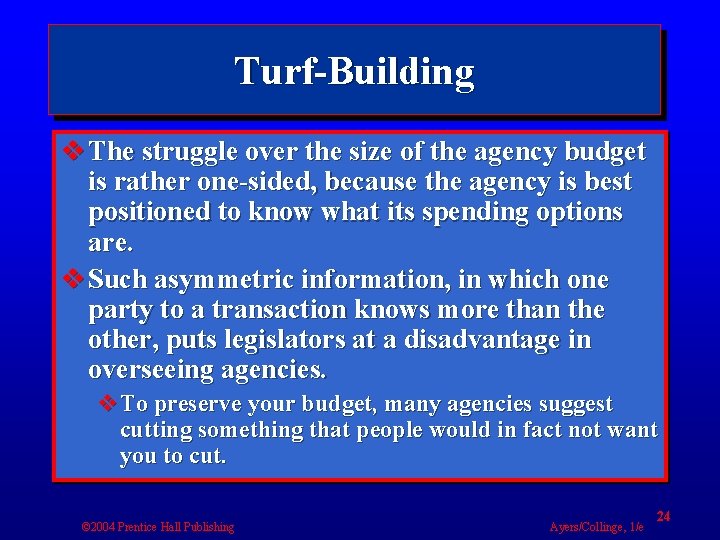 Turf-Building v The struggle over the size of the agency budget is rather one-sided,