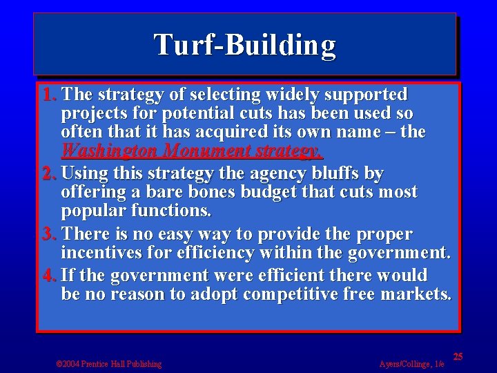 Turf-Building 1. The strategy of selecting widely supported projects for potential cuts has been