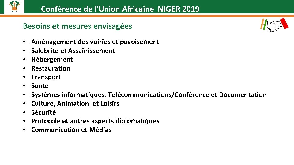 Conférence de l’Union Africaine NIGER 2019 Besoins et mesures envisagées • • • Aménagement