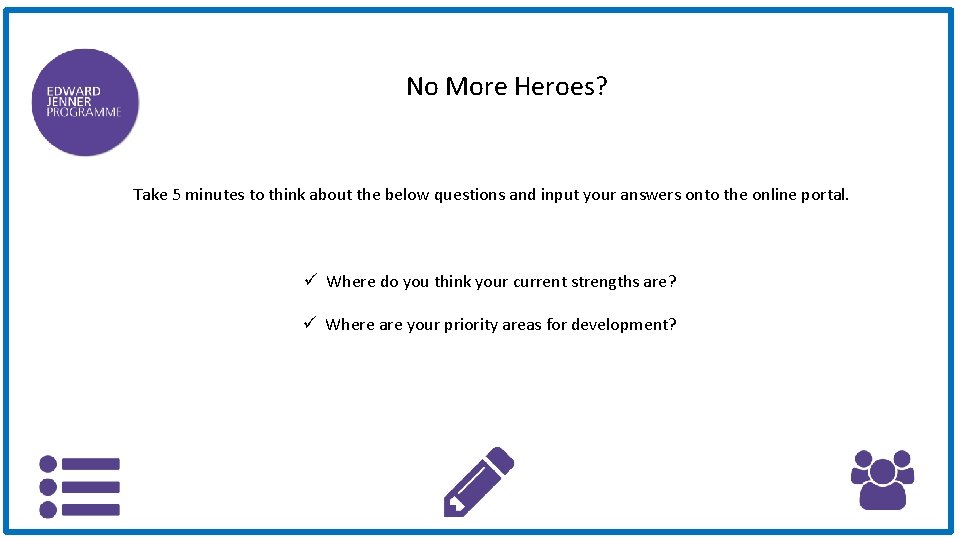 No More Heroes? Take 5 minutes to think about the below questions and input