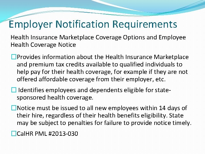 Employer Notification Requirements Health Insurance Marketplace Coverage Options and Employee Health Coverage Notice �Provides