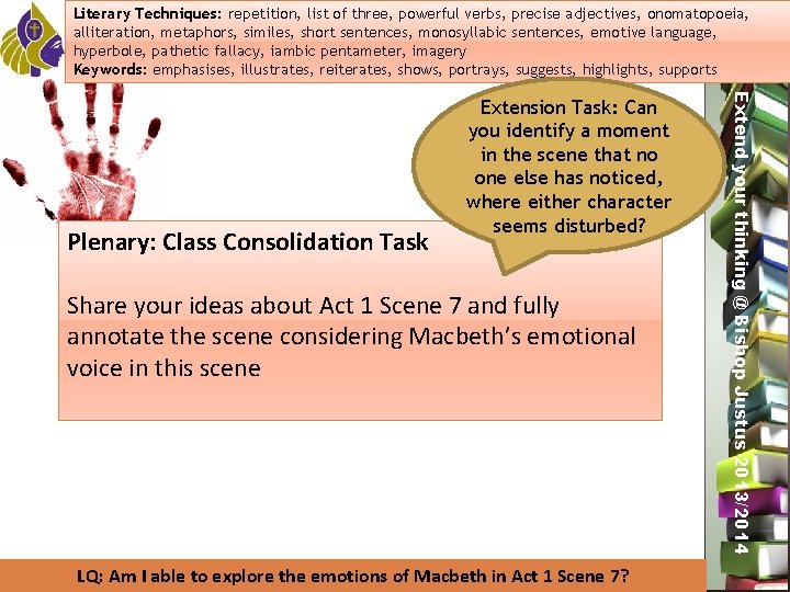 Literary Techniques: of three, powerful verbs, precise oxymoron, adjectives, onomatopoeia, Literary Techniques: repetition, Dramatic