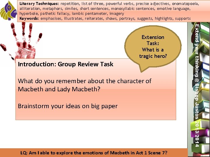 Literary Techniques: of three, powerful verbs, precise oxymoron, adjectives, onomatopoeia, Literary Techniques: repetition, Dramatic