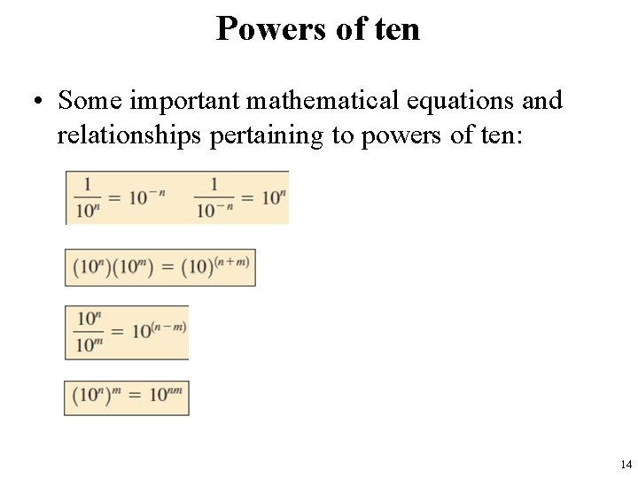 Powers of ten • Some important mathematical equations and relationships pertaining to powers of