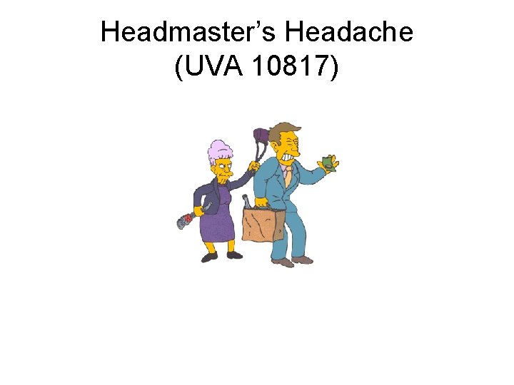 Headmaster’s Headache (UVA 10817) 