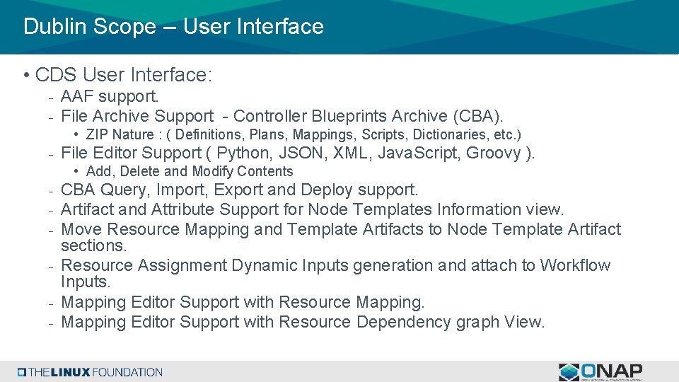 Dublin Scope – User Interface • CDS User Interface: - AAF support. - File