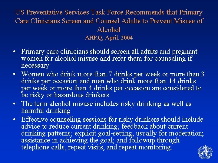 US Preventative Services Task Force Recommends that Primary Care Clinicians Screen and Counsel Adults