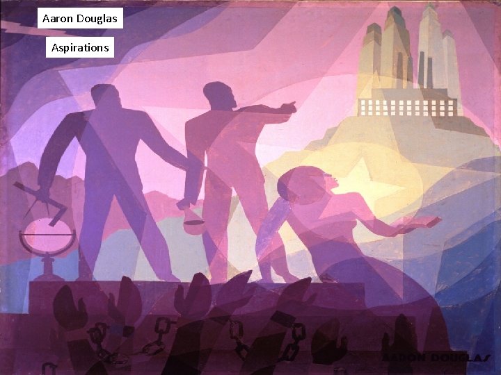 Aaron Douglas Aspirations 