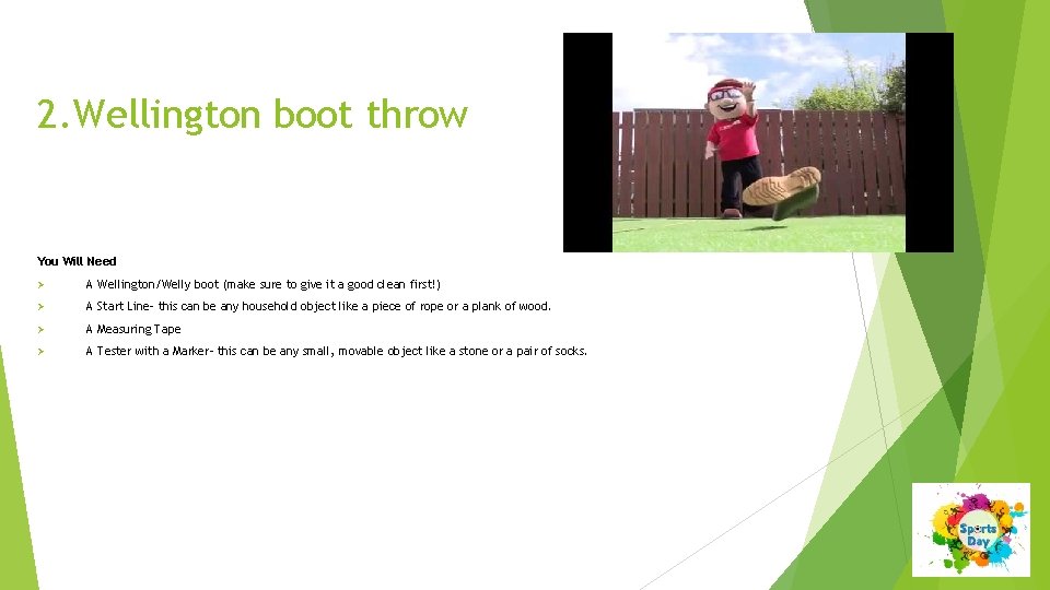 2. Wellington boot throw You Will Need Ø A Wellington/Welly boot (make sure to