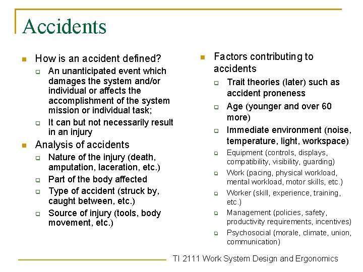 Accidents n How is an accident defined? q q n n An unanticipated event