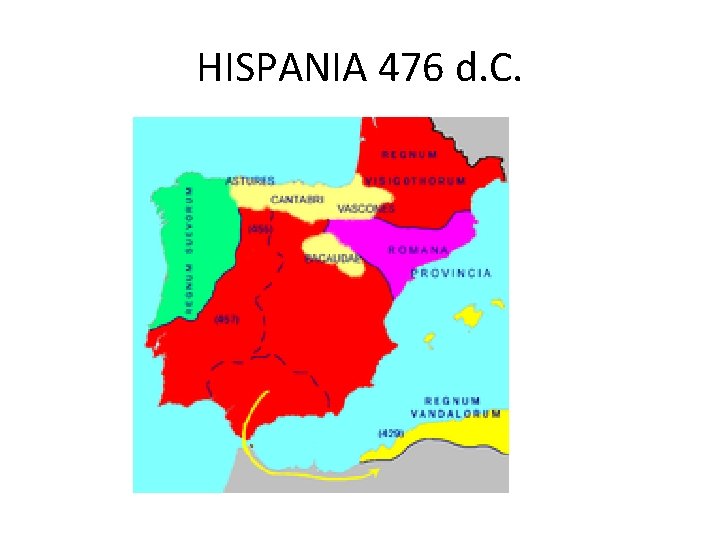 HISPANIA 476 d. C. 