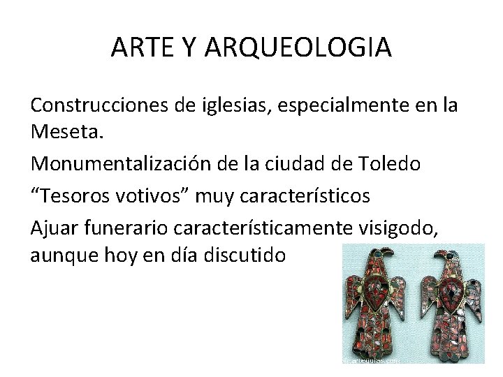 ARTE Y ARQUEOLOGIA Construcciones de iglesias, especialmente en la Meseta. Monumentalización de la ciudad