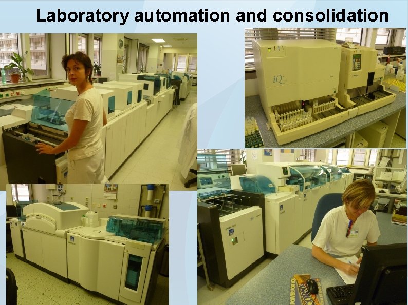 Laboratory automation and consolidation 