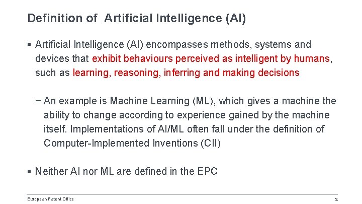 Definition of Artificial Intelligence (AI) § Artificial Intelligence (AI) encompasses methods, systems and devices