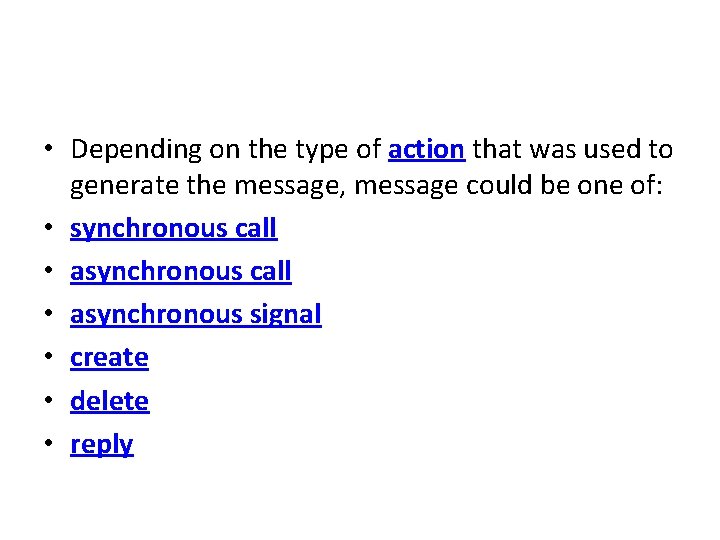  • Depending on the type of action that was used to generate the