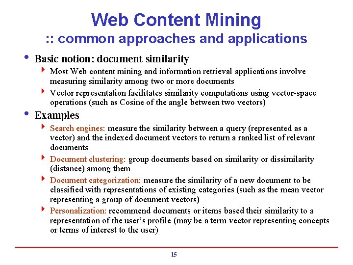 Web Content Mining : : common approaches and applications i Basic notion: document similarity