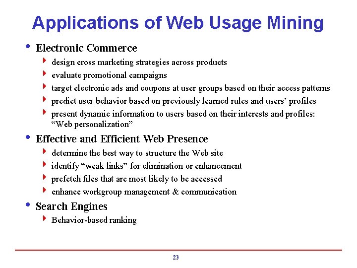 Applications of Web Usage Mining i Electronic Commerce 4 design cross marketing strategies across