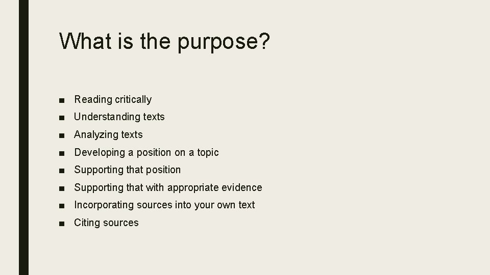 What is the purpose? ■ Reading critically ■ Understanding texts ■ Analyzing texts ■