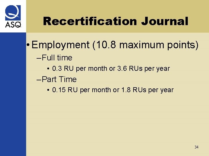 Recertification Journal • Employment (10. 8 maximum points) – Full time • 0. 3