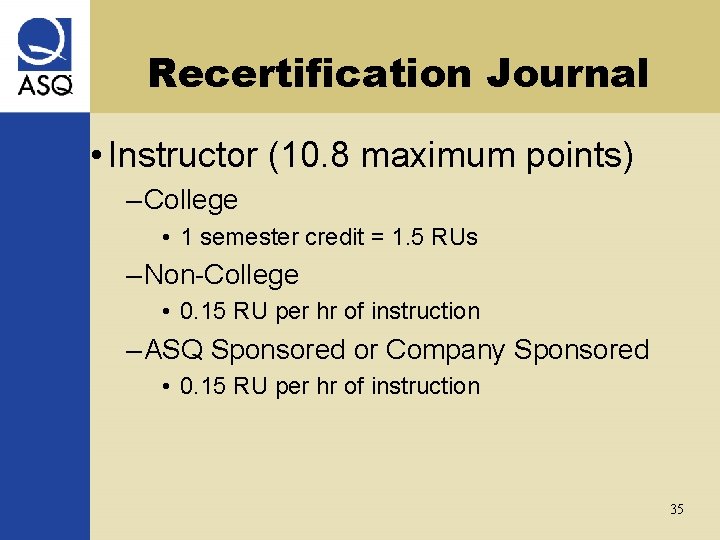 Recertification Journal • Instructor (10. 8 maximum points) – College • 1 semester credit