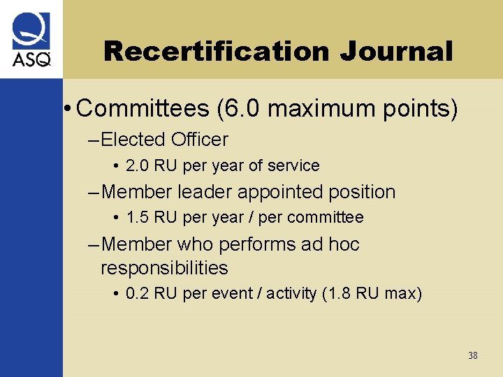 Recertification Journal • Committees (6. 0 maximum points) – Elected Officer • 2. 0