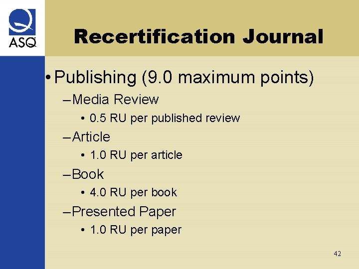 Recertification Journal • Publishing (9. 0 maximum points) – Media Review • 0. 5