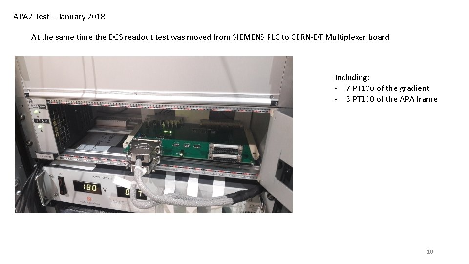 APA 2 Test – January 2018 At the same time the DCS readout test